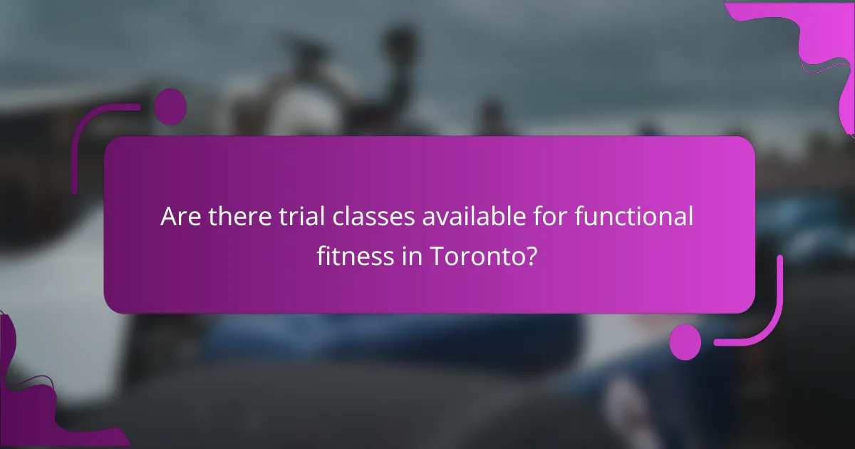 Are there trial classes available for functional fitness in Toronto?