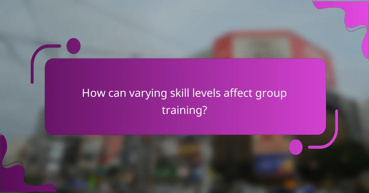 How can varying skill levels affect group training?