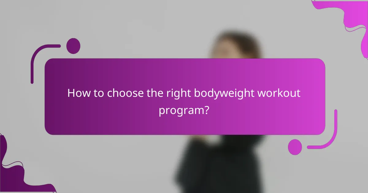 How to choose the right bodyweight workout program?