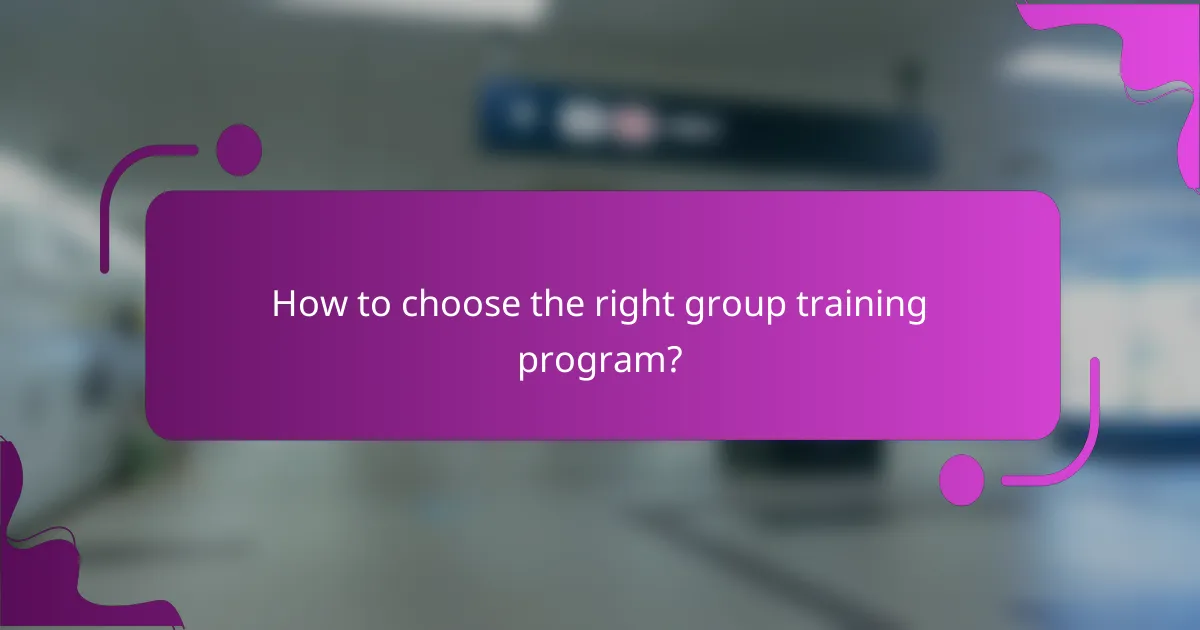 How to choose the right group training program?