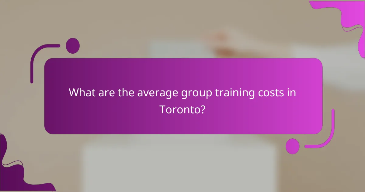 What are the average group training costs in Toronto?