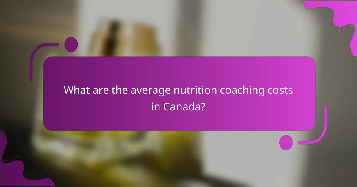 What are the average nutrition coaching costs in Canada?