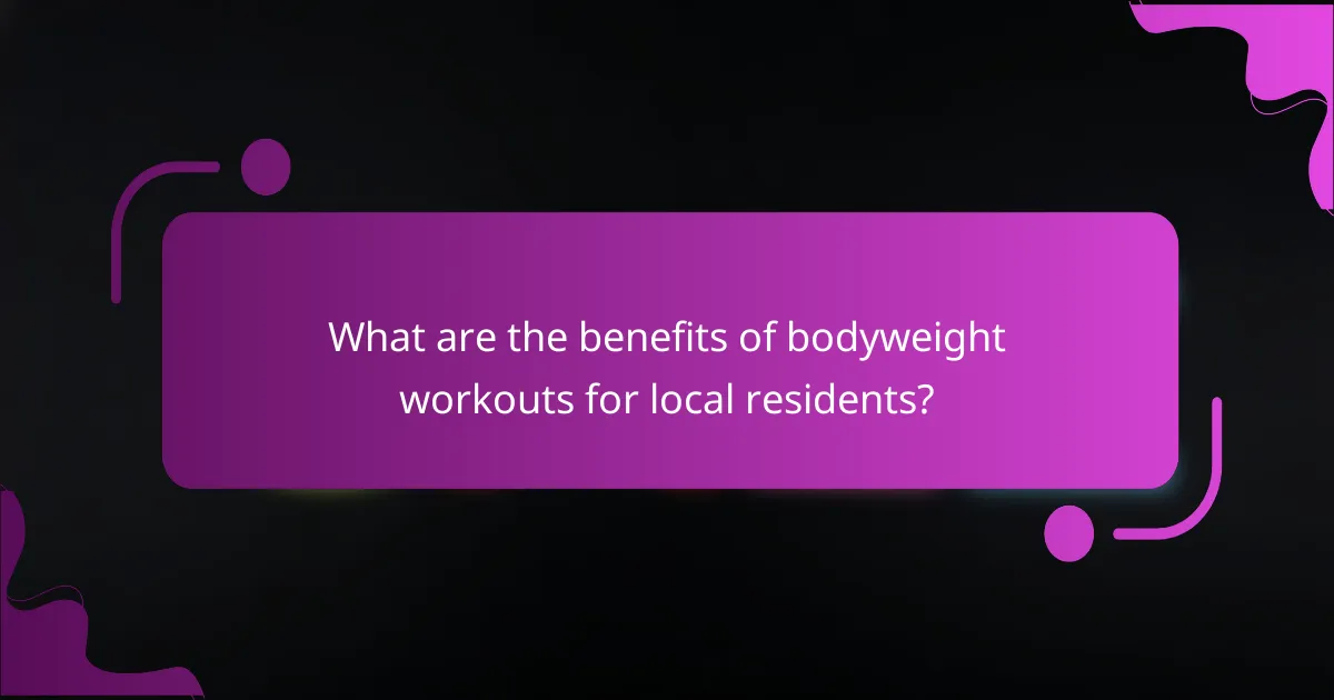 What are the benefits of bodyweight workouts for local residents?