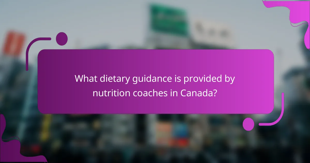 What dietary guidance is provided by nutrition coaches in Canada?